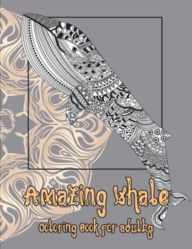 Amazing Whale - Coloring Book for adults ??