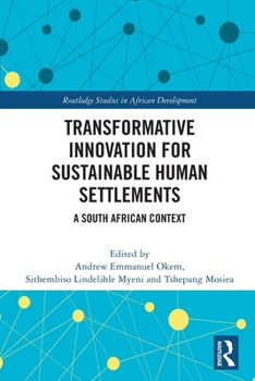 Paperback Transformative Innovation for Sustainable Human Settlements: A South African Context Book