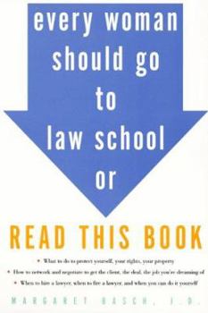 Paperback Every Woman Should Go to Law School or Read This Book