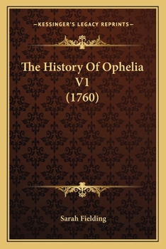 Paperback The History Of Ophelia V1 (1760) Book