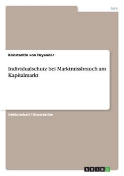 Individualschutz bei Marktmissbrauch am Kapitalmarkt