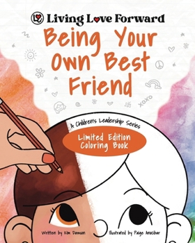 Paperback Being Your Own Best Friend: A Children's Leadership Series: Limited Edition Coloring Book