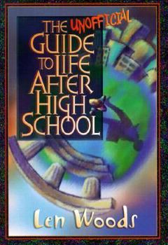 Paperback The Unofficial Guide to Life After High School Book