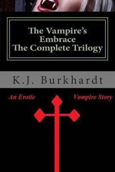 Paperback The Vampire's Embrace: The Complete Trilogy Book