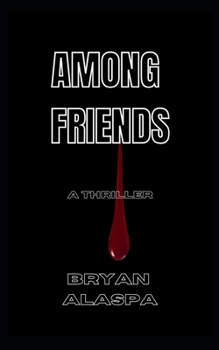 Paperback Among Friends: A Thriller Book