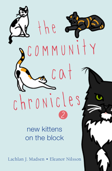 Paperback The Community Cat Chronicles 2: New Kittens on the Block Book