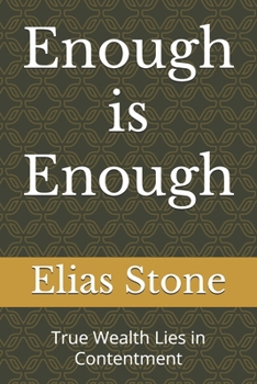 Enough is Enough: True Wealth Lies in Contentment