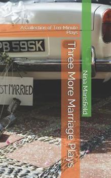 Paperback Three More Marriage Plays: A Collection of Ten-Minute Plays Book