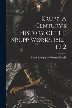 Paperback Krupp. A Century's History of the Krupp Works, 1812-1912 Book