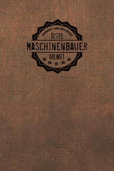 Geprüft und Bestätigt bester Maschinenbauer der Welt: inkl. Terminplaner 2020 ? | Das perfekte Geschenk für Männer, die mit der Ingenieurwissenschaft ... | Geschenkidee | Geschenke (German Edition)