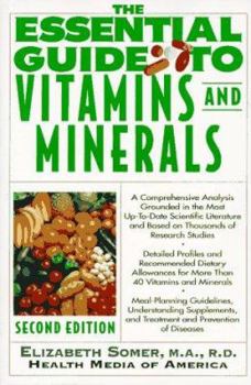 Paperback The Essential Guide to Vitamins and Minerals: Second Edition, Revised and Updated Book