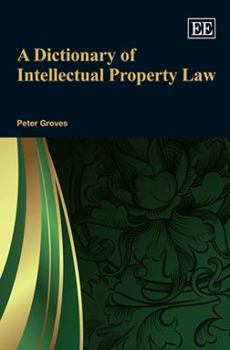 Hardcover A Dictionary of Intellectual Property Law Book