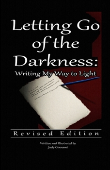 Letting Go of the Darkness: Writing My Way to Light