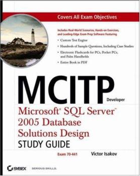 Paperback MCITP Developer: Microsoft SQL Server 2005 Database Solutions Design Study Guide (70-441) [With CDROM] Book