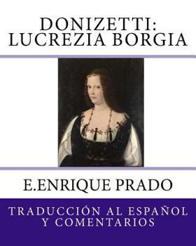 Paperback Donizetti: Lucrezia Borgia: Traduccion al Espanol y Comentarios [Spanish] Book
