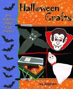 Halloween Crafts (Fun Holiday Crafts Kids Can Do) - Book  of the Holiday Crafts Kids Can Do!