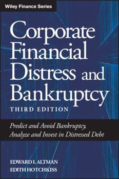 Hardcover Corporate Financial Distress and Bankruptcy: Predict and Avoid Bankruptcy, Analyze and Invest in Distressed Debt Book