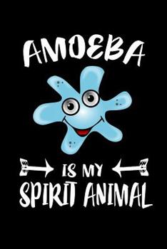 Paperback Amoeba Is My Spirit Animal: Animal Nature Collection Book