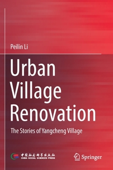 Paperback Urban Village Renovation: The Stories of Yangcheng Village Book