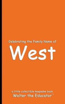 Celebrating the Family Name of West (Celebrating Family Names Book)