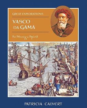 Library Binding Vasco Da Gama: So Strong a Spirit Book