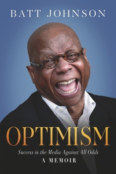 Paperback Optimism: Success in the Media Against All Odds - A Memoir Book