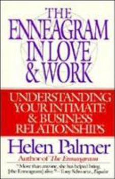 Paperback The Enneagram in Love and Work: Understanding Your Intimate and Business Relationships Book