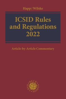 Hardcover ICSID Rules and Regulations 2022: Article-By-Article Commentary Book