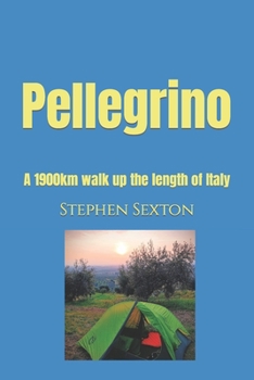 Paperback Pellegrino: A 1900km walk up the length of Italy Book