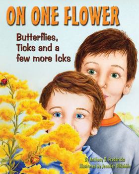Paperback On One Flower: Butterflies, Ticks and a Few More Icks Book