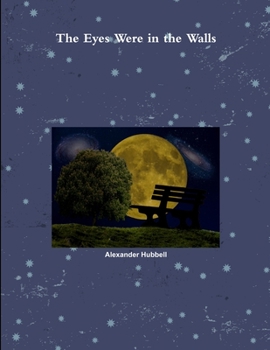 Paperback The Eyes Were in the Walls Book