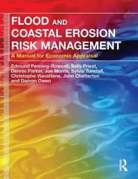 Paperback Flood and Coastal Erosion Risk Management: A Manual for Economic Appraisal Book