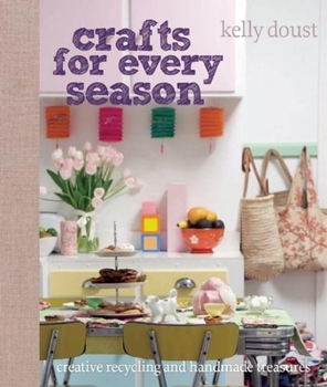Paperback Crafts for Every Season: Creative Recycling and Handmade Treasures Book