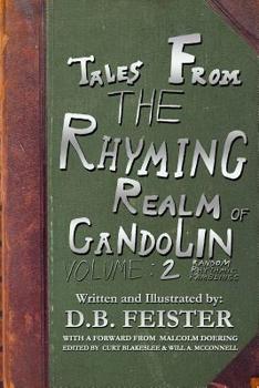 Tales From The Rhyming Realm of Gandolin: Volume 2: Random Rhythmic Ramblings
