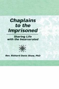 Paperback Chaplains to the Imprisoned: Sharing Life with the Incarcerated Book
