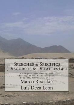 Paperback Speeches & Specifics (Discursos & Detalles) # 1: A five - step introduction into Peruvian Spanish Book