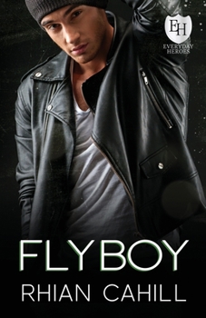 Flyboy: An Everyday Heroes World Novel - Book  of the Everyday Heroes World