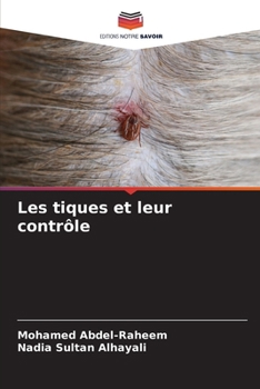Les tiques et leur contrôle (French Edition)
