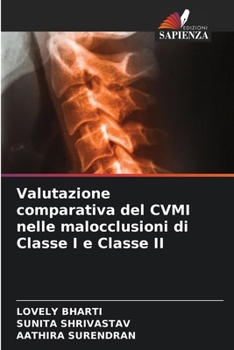 Valutazione comparativa del CVMI nelle malocclusioni di Classe I e Classe II (Italian Edition)