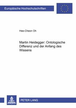 Paperback Martin Heidegger: Ontologische Differenz und der Anfang des Wissens [German] Book