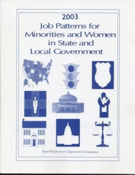 Paperback Job Patterns for Minorities and Women in State and Local Government, 2003 Book
