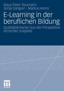 Paperback E-Learning in Der Beruflichen Bildung: Qualitätskriterien Aus Der Perspektive Lernender Subjekte [German] Book