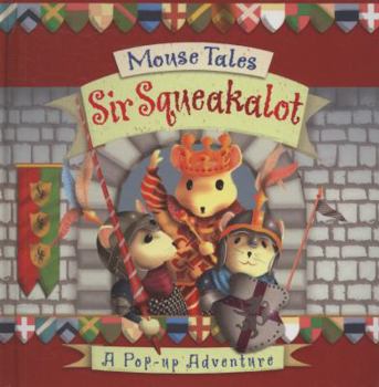 Hardcover Sir Squeakalot: A Pop-Up Adventure. [Written by Emily Hawkins and Nick Belcher Book