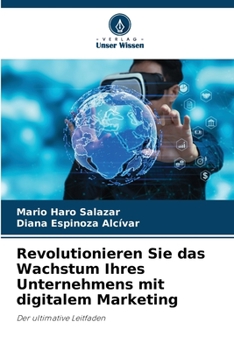 Paperback Revolutionieren Sie das Wachstum Ihres Unternehmens mit digitalem Marketing [German] Book