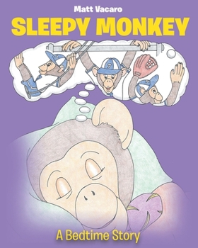 Paperback Sleepy Monkey: A Bedtime Story Book