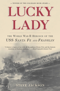 Paperback Lucky Lady: The World War II Heroics of the USS Santa Fe and Franklin Book