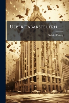 Paperback Ueber Tabaksteuern ...... [German] Book