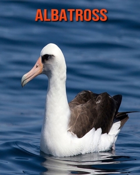 Paperback Albatross: Super Fun Facts And Amazing Pictures Book