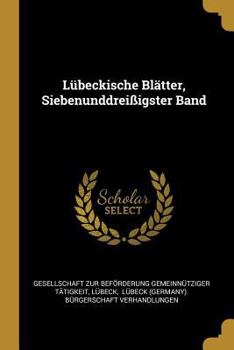 Paperback Lübeckische Blätter, Siebenunddreißigster Band [German] Book