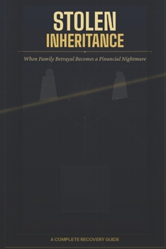 Stolen Inheritance: When Family Betrayal Becomes a Financial Nightmare (Personal Finance)